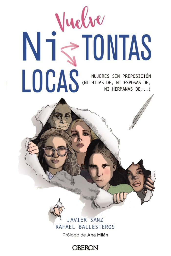 Vuelve "Ni Tontas Ni Locas": Mujeres sin preposición (ni hijas de, ni esposas de...) (Libros singulares) Politics & History