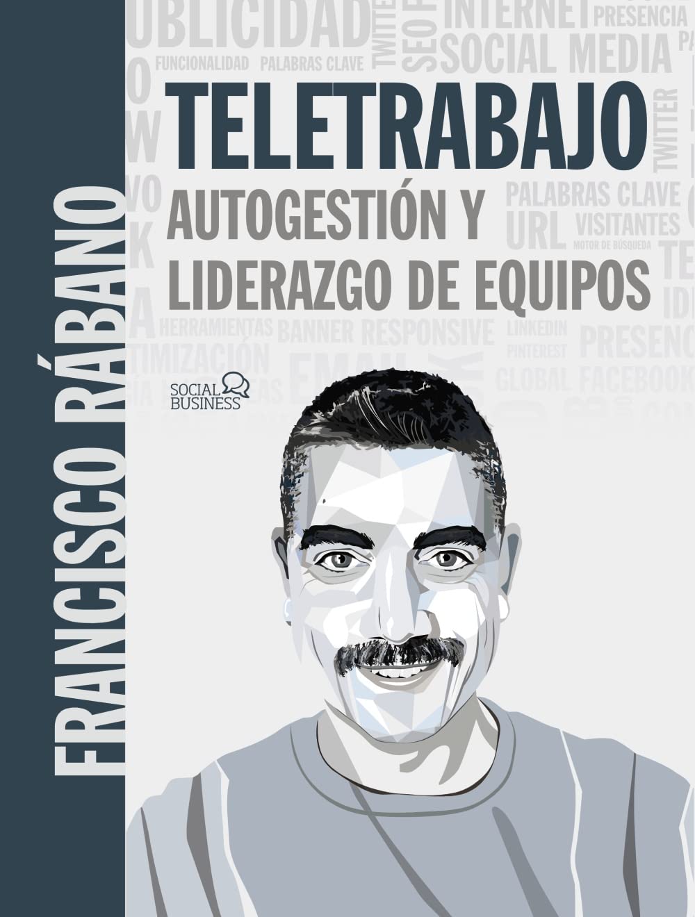 Teletrabajo : autogestión y liderazgo de equipos Business, Finance & Career