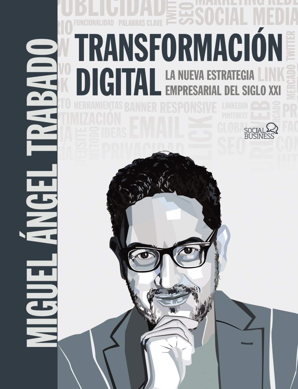 Transformación Digital: La nueva estrategia empresarial del siglo XXI (SOCIAL MEDIA) Business, Finance & Career