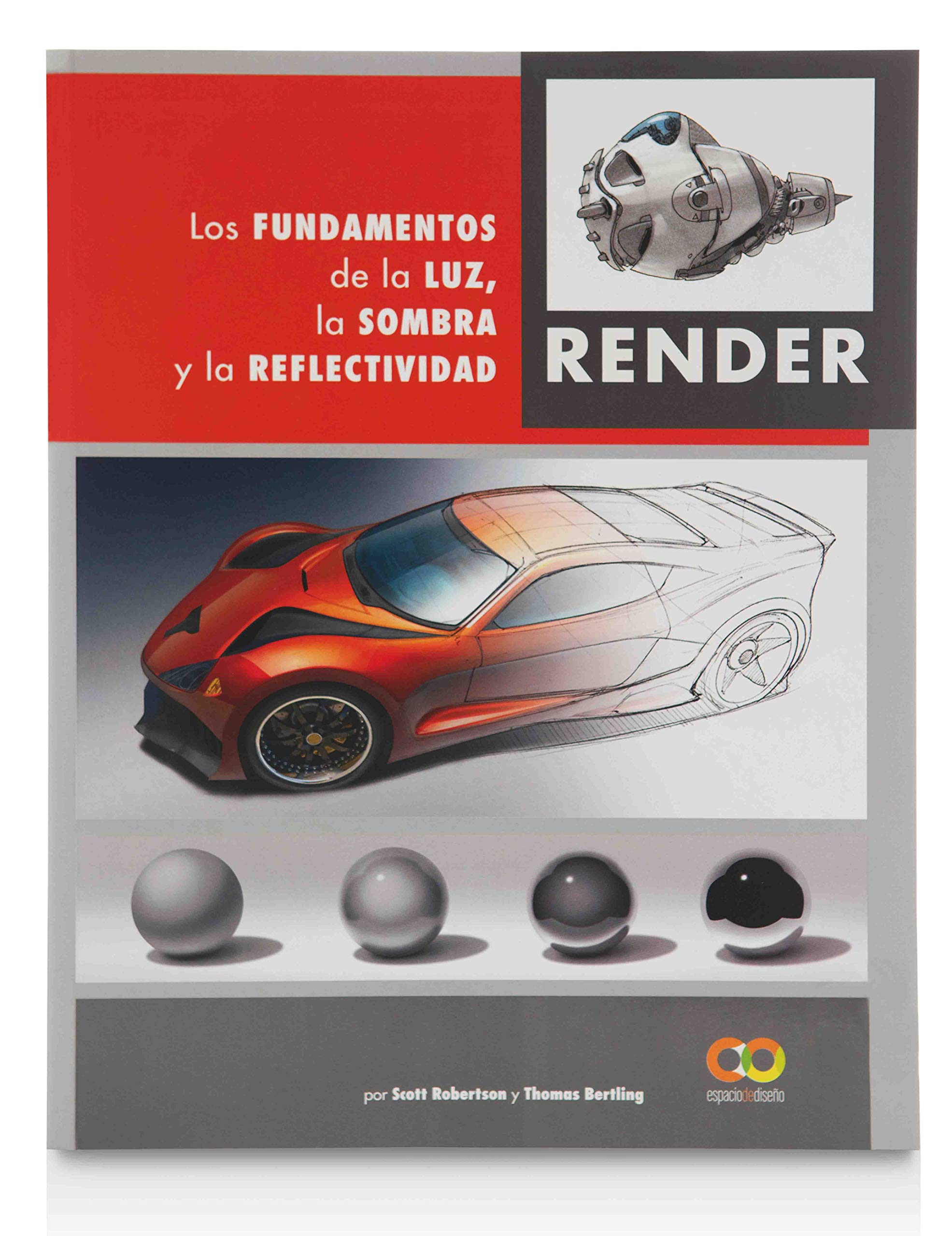Render : los fundamentos de la luz, la sombra y la reflectividad book
