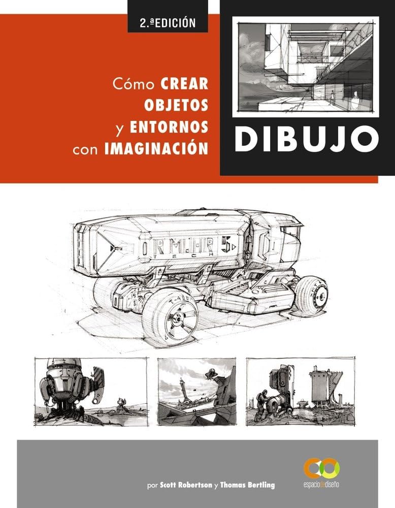 Dibujo. Cómo crear objetos y entornos con imaginación (ESPACIO DE DISEÑO) Arts & Music