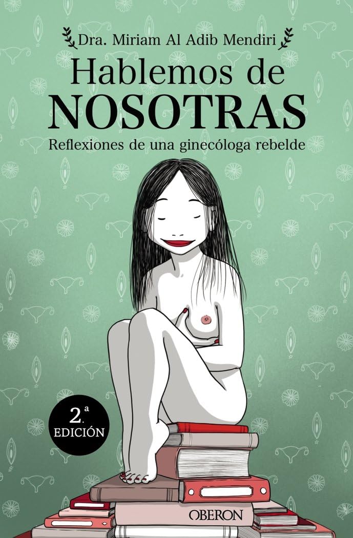Hablemos de nosotras: Reflexiones de una ginecóloga rebelde book