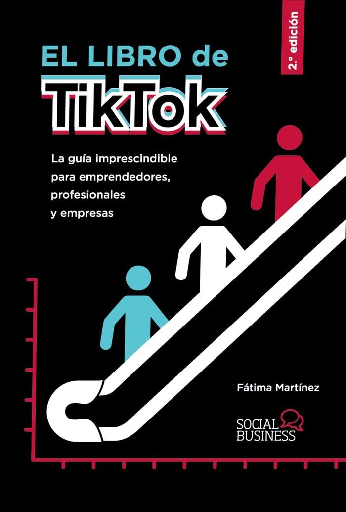 El libro de TikTok: La guía imprescindible para emprendedores, profesionales y empresas book