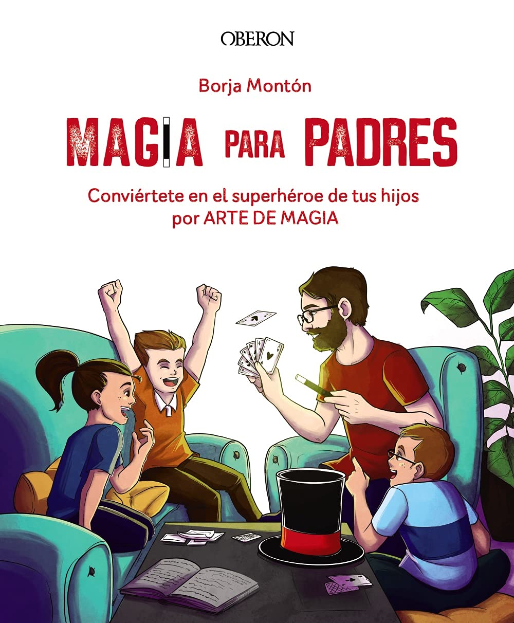 Magia para padres: Conviértete en el superhéroe de tus hijos por arte de magia (Libros singulares) Film, Art & Culture