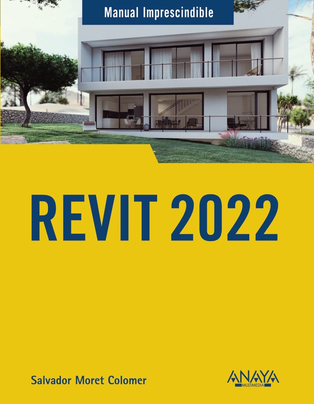 Revit 2022 (MANUALES IMPRESCINDIBLES) Computer Science