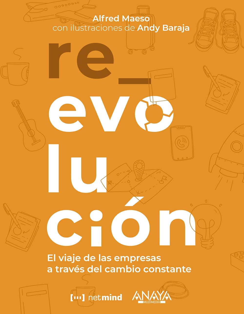 Re_evolución : el viaje de las empresas a través del cambio constante book