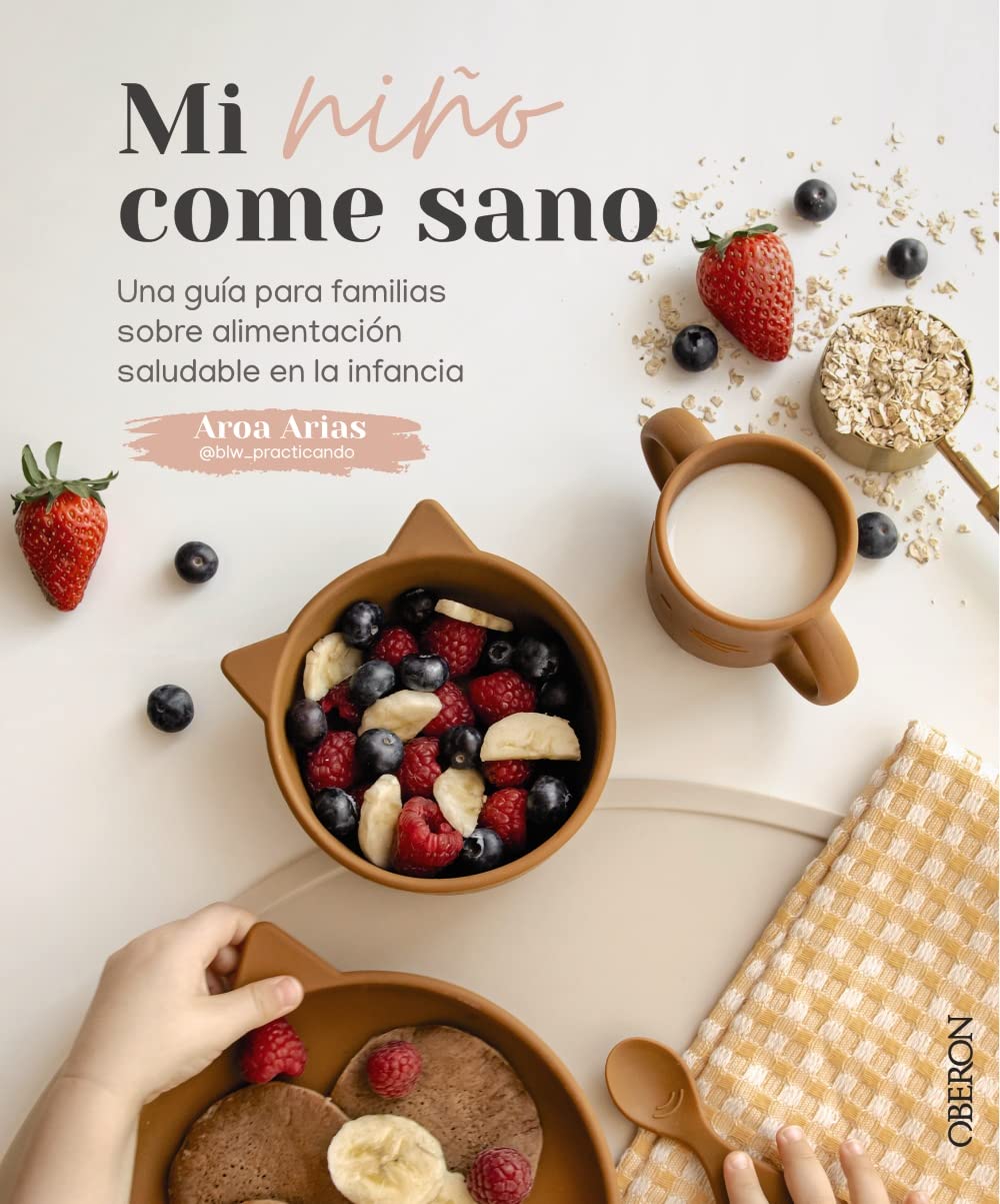 Mi niño come sano: Una guía para familias sobre alimentación saludable en la infancia (Libros singulares) Hobbies & Crafts