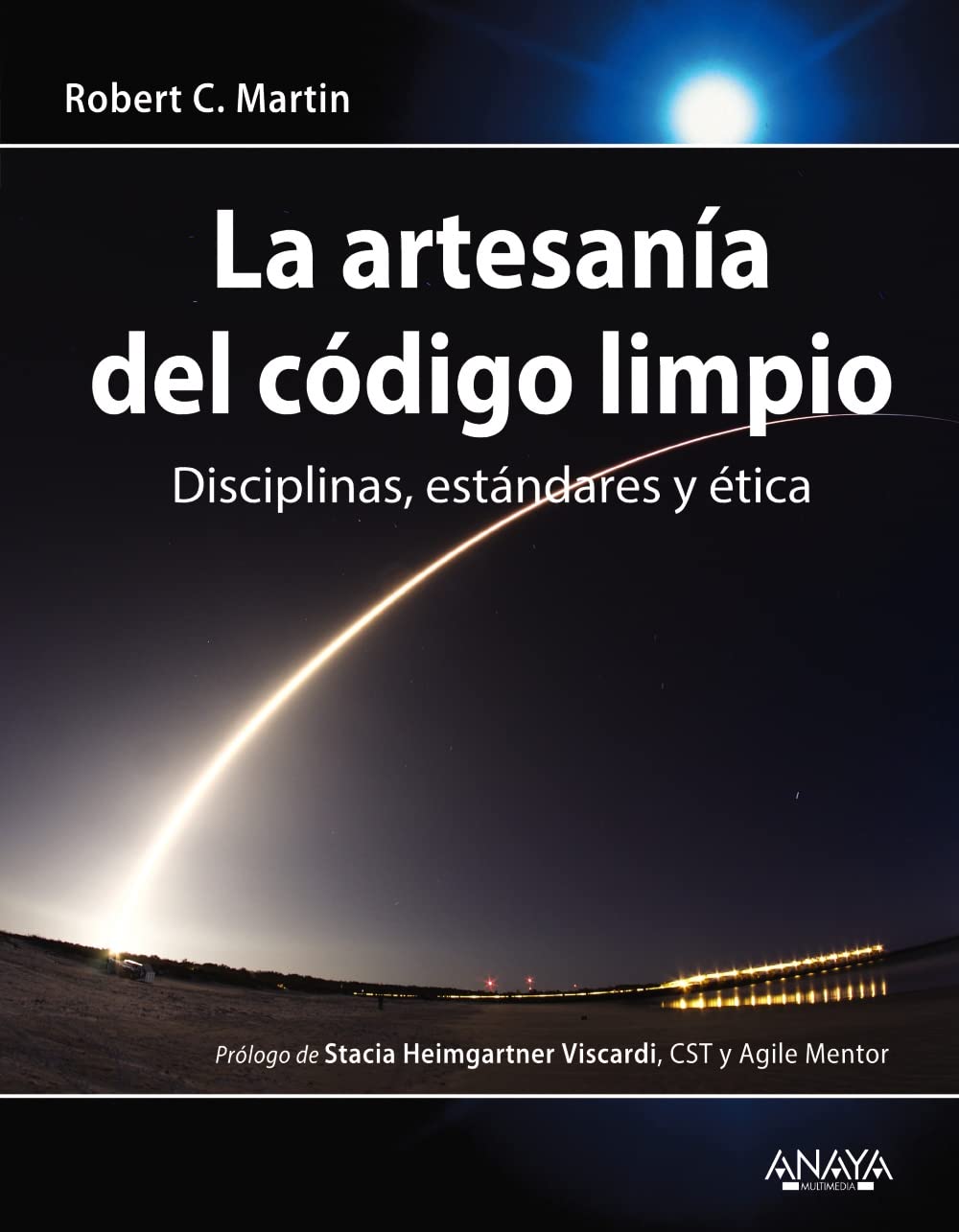 La artesanía del código limpio: Disciplinas, estándares y ética (TÍTULOS ESPECIALES) Computer Science