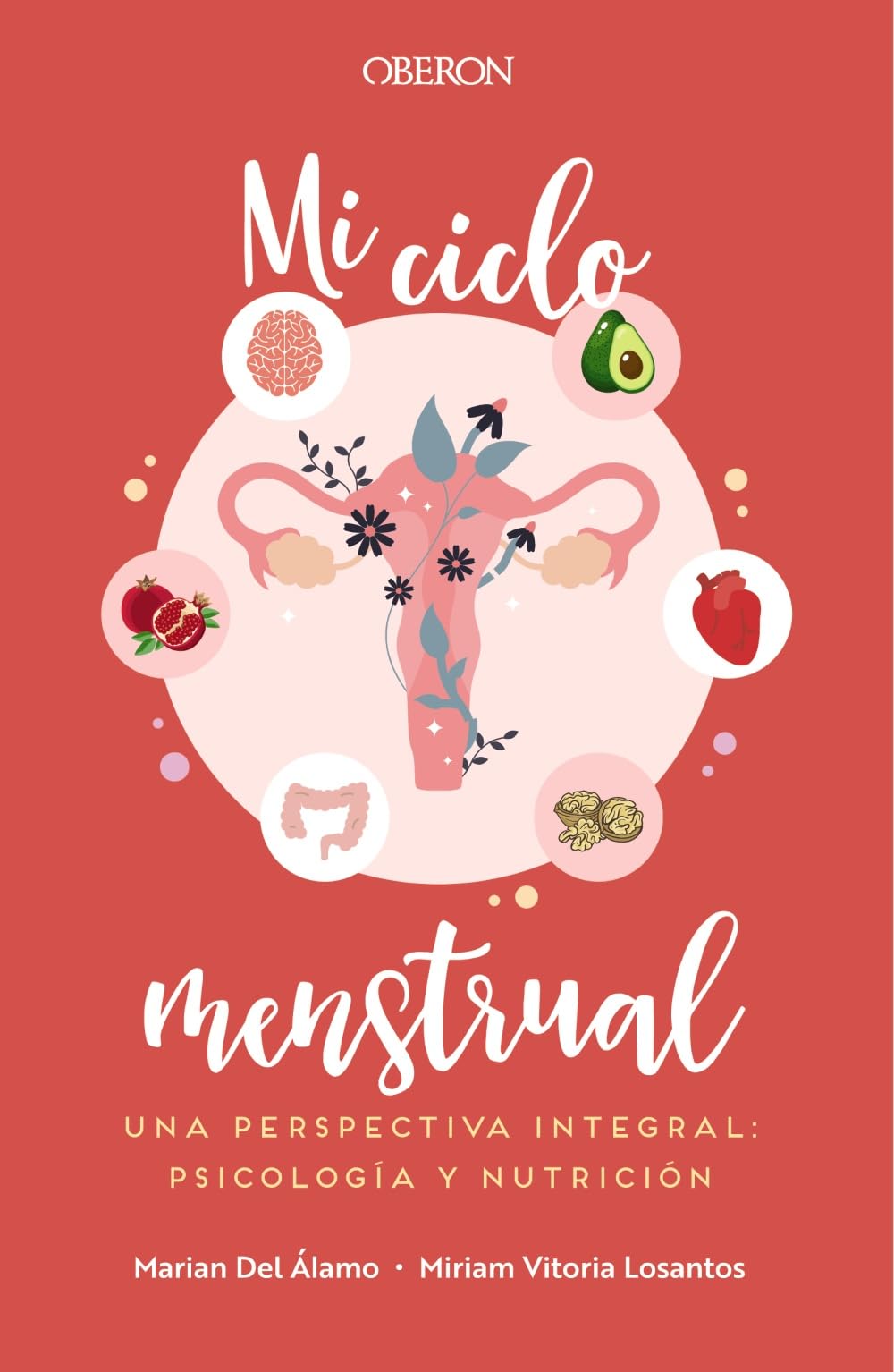 Mi ciclo menstrual. Una perspectiva integral: psicología y nutrición Parents & Children