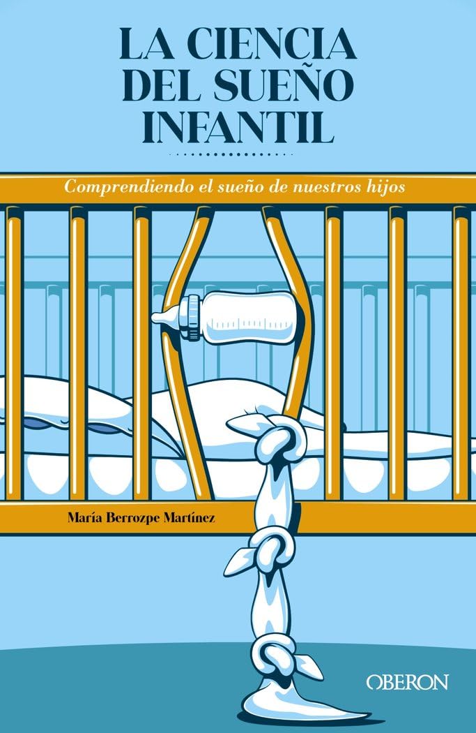 La ciencia del sueño infantil. Comprendiendo el sueño de nuestros hijos (Libros singulares) Social Sciences