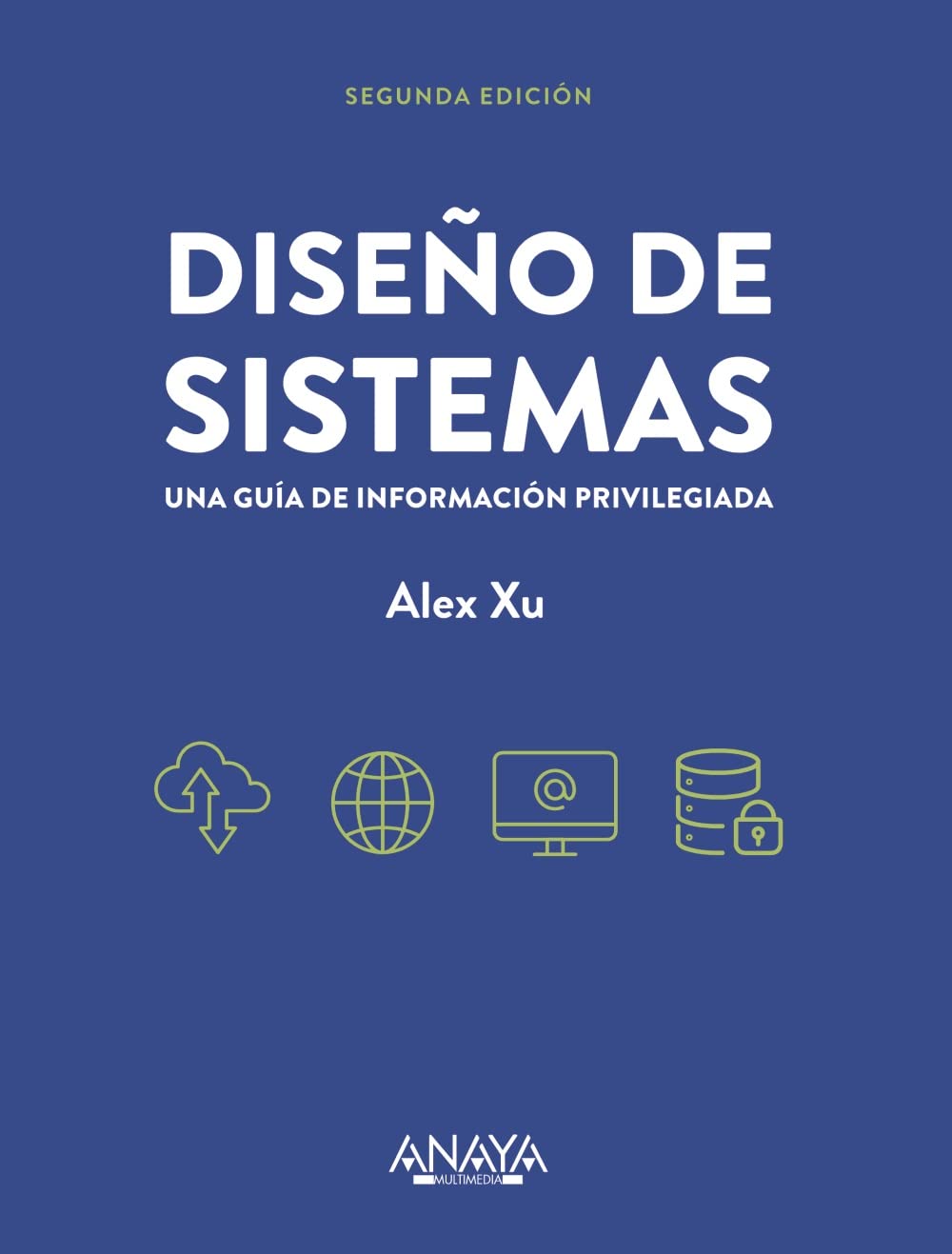Diseño de sistemas: Una guía de información privilegiada. Segunda edición book