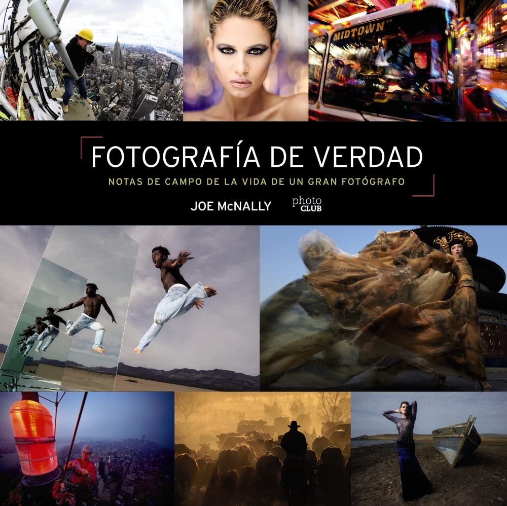 Fotografía de verdad. Notas de campo de la vida de un gran fotógrafo book