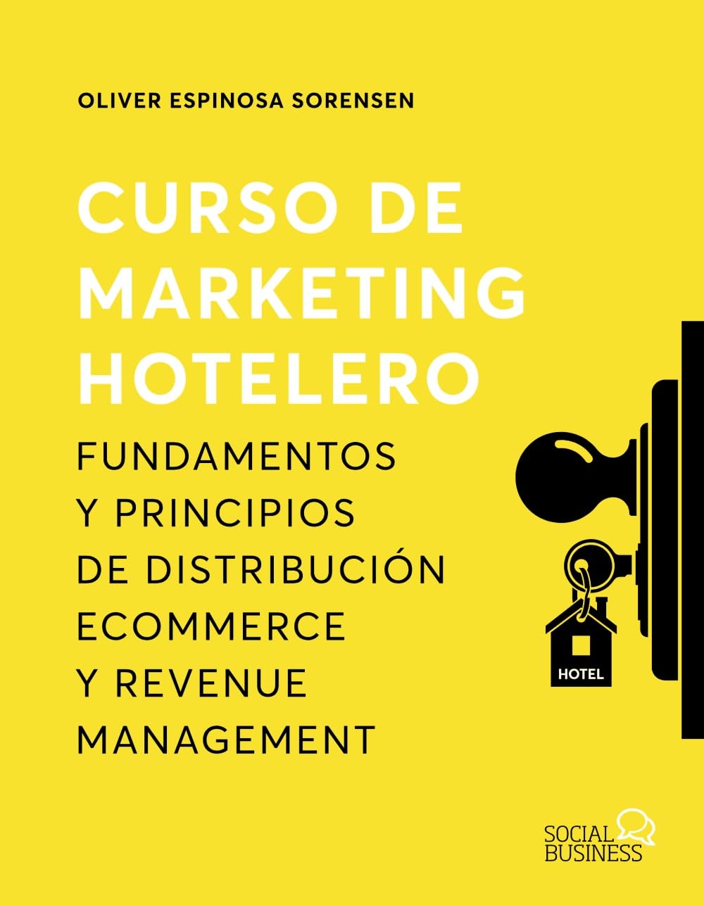 Curso de marketing hotelero: Fundamentos y principios de distribución ecommerce y revenue management (SOCIAL MEDIA) Business, Finance & Career