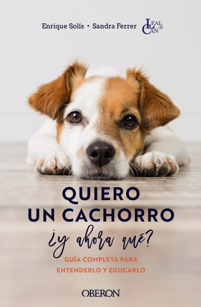 Quiero un cachorro, ¿y ahora qué?: Guía completa para entenderlo y educarlo (Libros singulares) Pets