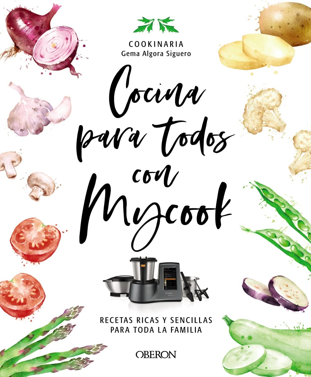 Cocina para todos con Mycook: Recetas ricas y sencillas con Mycook, para toda la familia (Libros singulares) Hobbies & Crafts