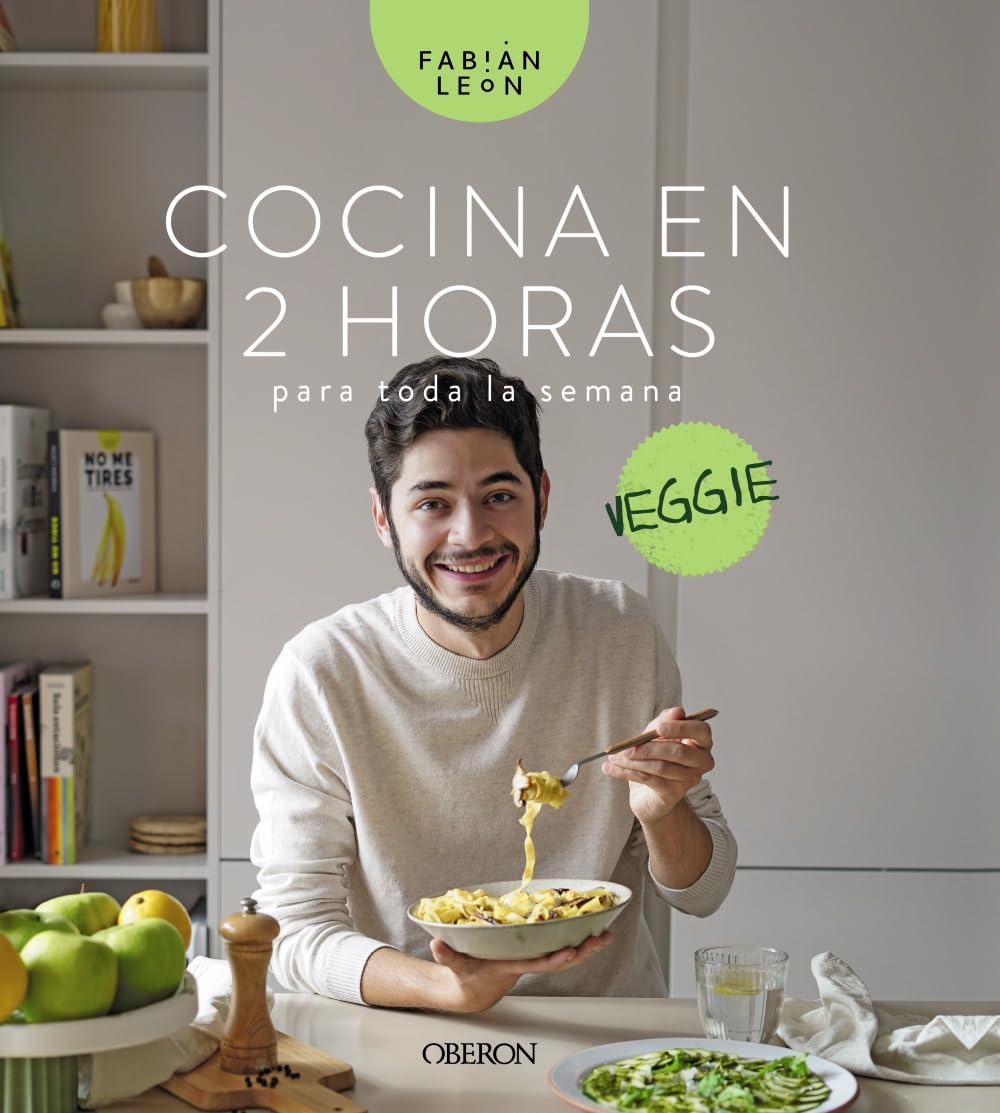 Cocina en 2 horas para toda la semana. Veggie: El libro con el que dejarás de preguntarte: ¿qué cocino hoy? (Libros singulares) Hobbies & Crafts