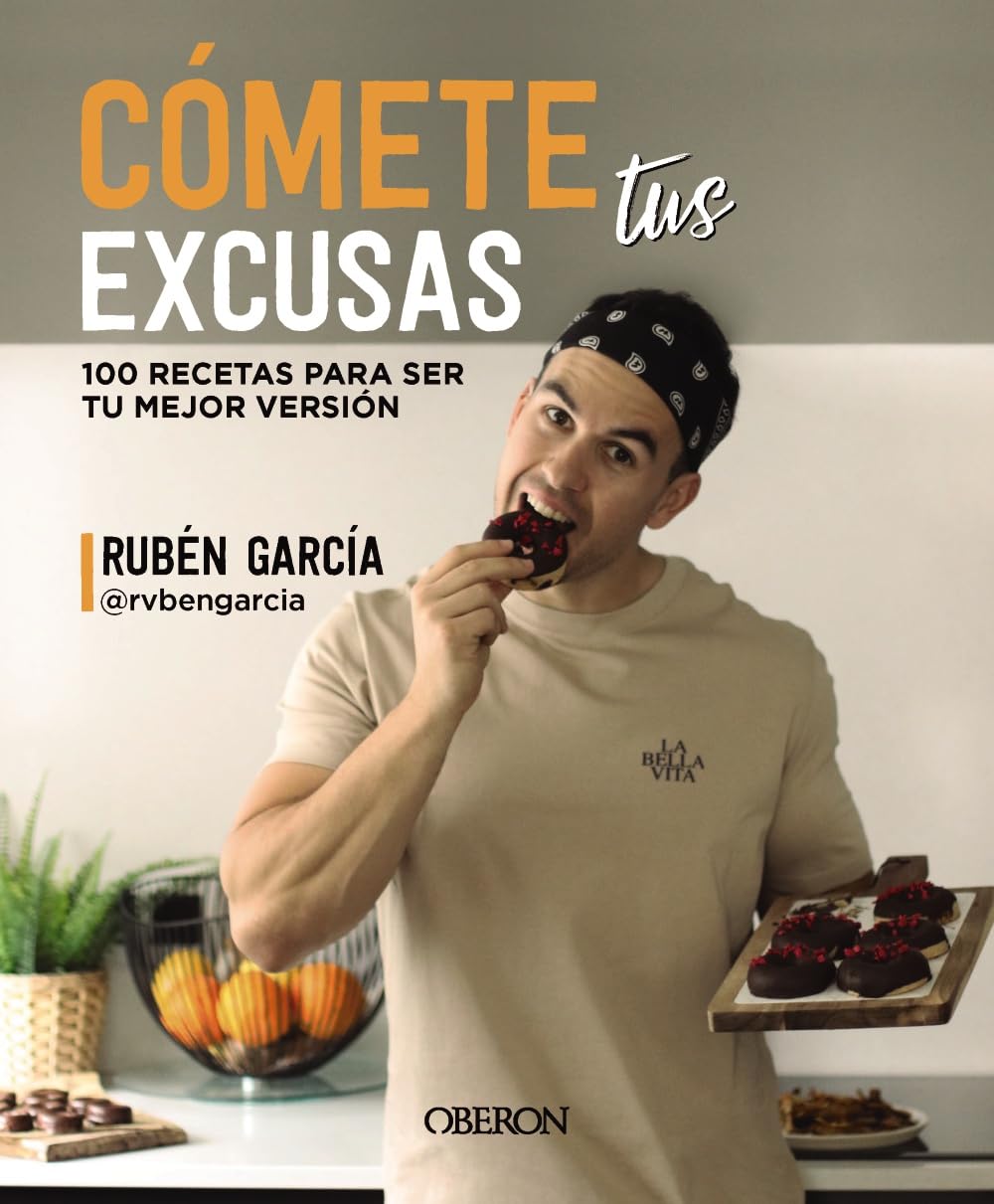 Cómete tus excusas: 100 recetas para ser tu mejor versión book