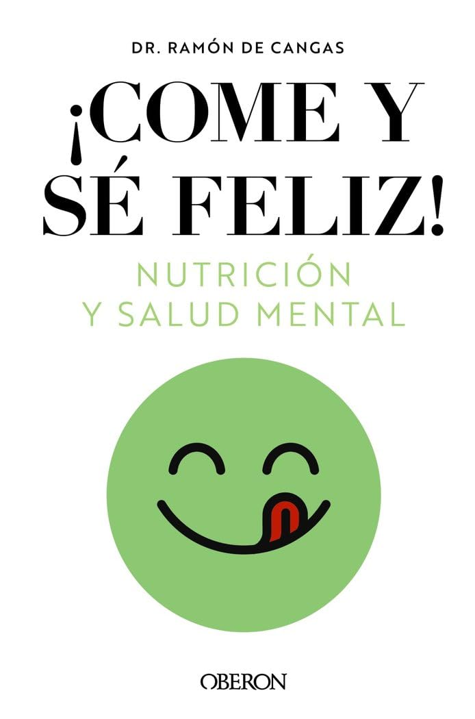 Come y sé feliz. Nutrición y salud mental (Libros singulares) Medicine