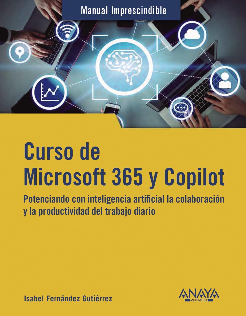 Curso de Microsoft 365 y Copilot: Potenciando con inteligencia artificial la colaboración y la productividad book