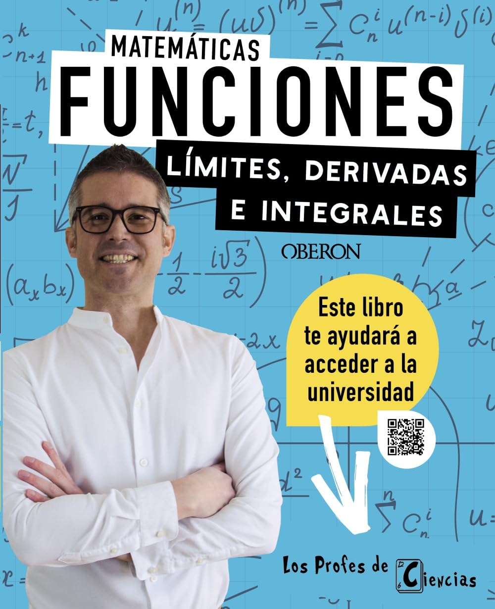Funciones. Límites, derivadas e integrales: Los Profes de Ciencias book