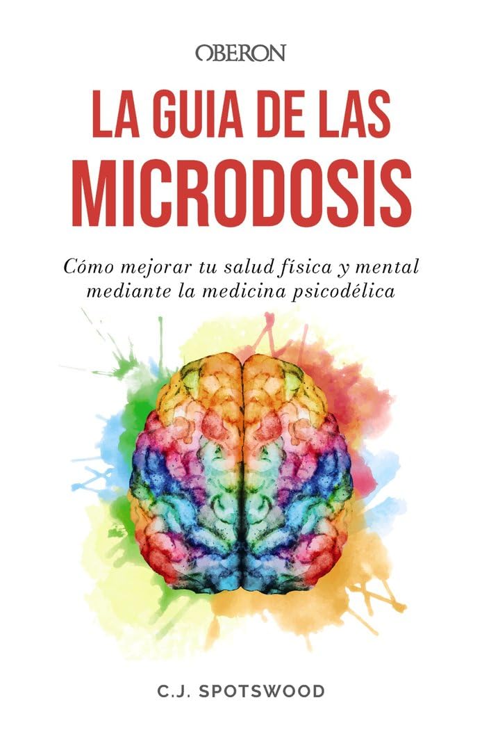 La guía de las microdosis: Cómo mejorar tu salud física y mental mediante la medicina psicodélica book