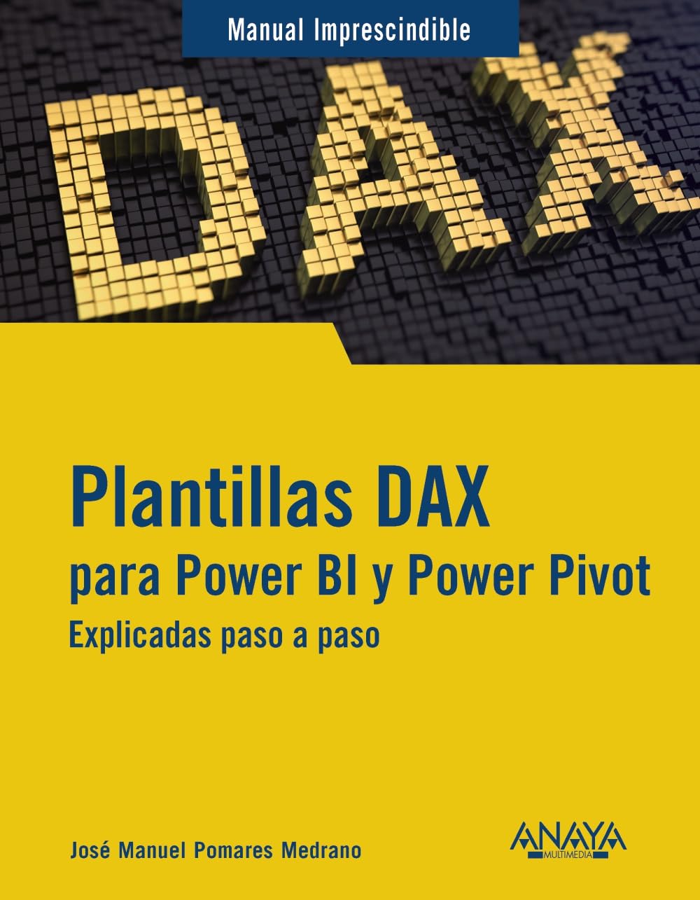 Plantillas DAX para Power BI y Power Pivot: Explicadas paso a paso book