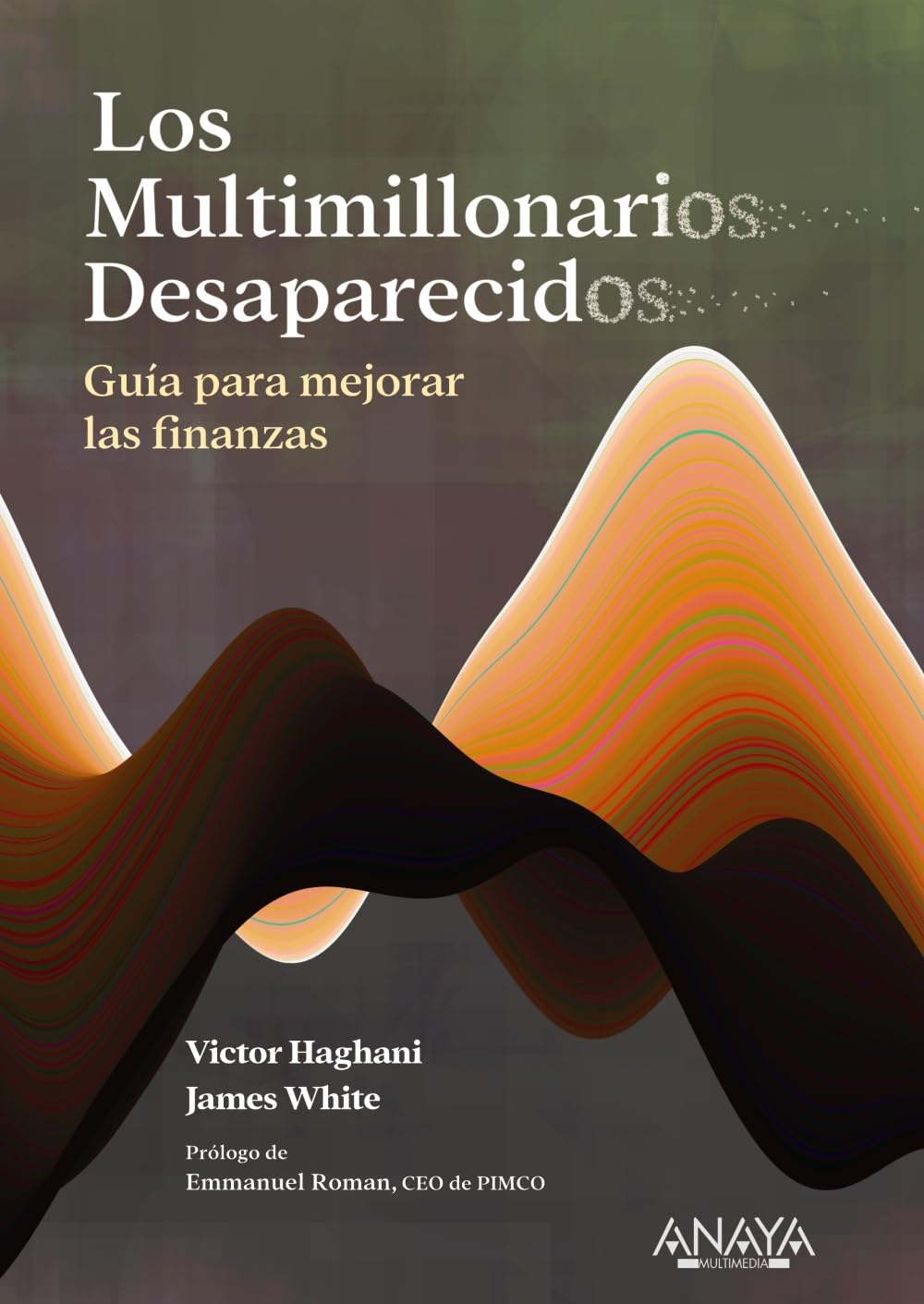 Los multimillonarios desaparecidos. Guía para mejorar las finanzas book