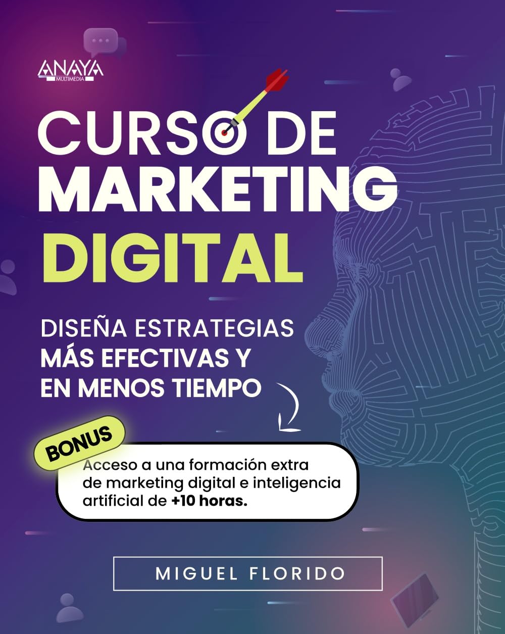 Curso de Marketing Digital: Diseña estrategias más efectivas y en menos tiempo (TÍTULOS ESPECIALES) Business, Finance & Career