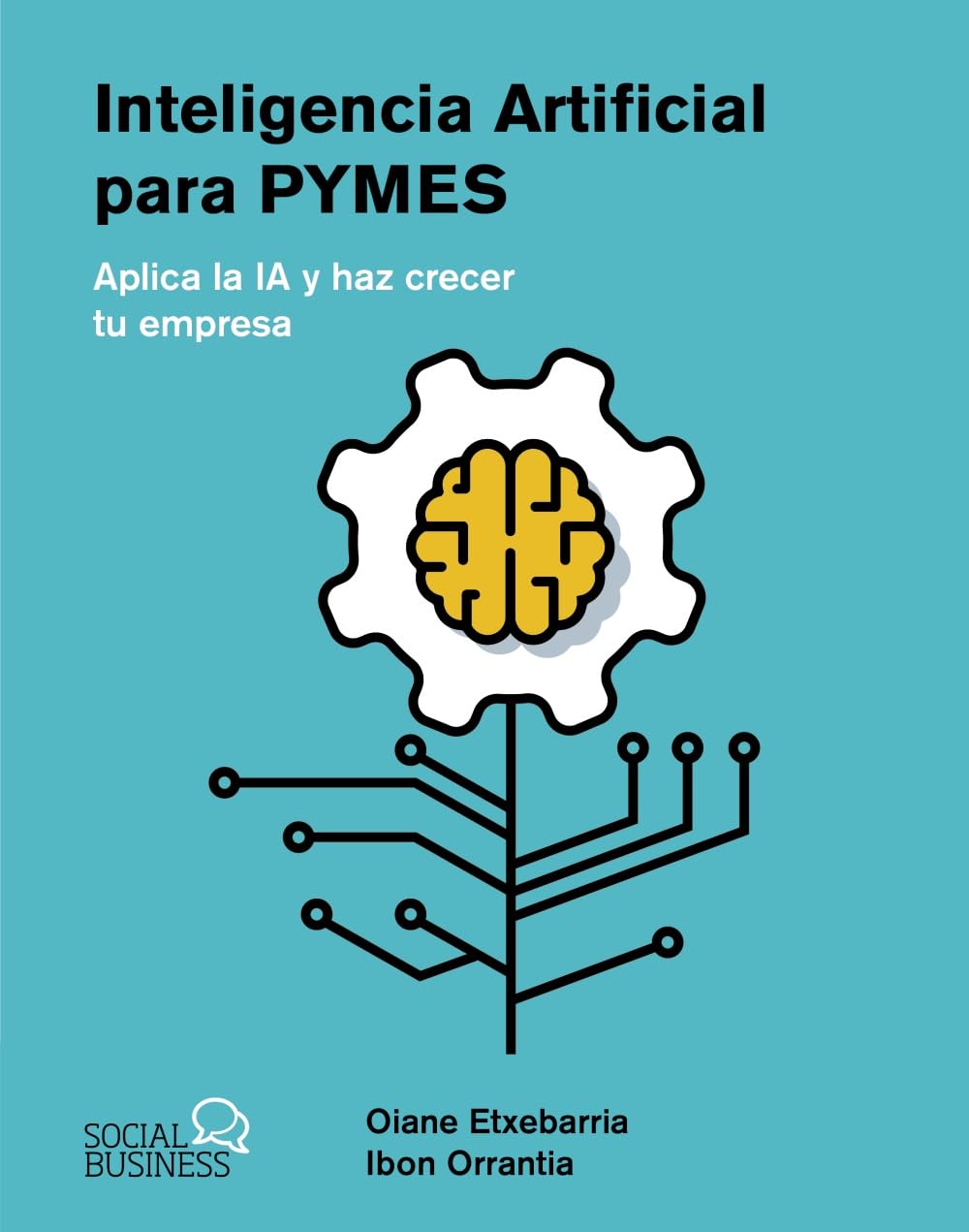 Inteligencia Artificial para pymes: Aplica la IA y haz crecer tu empresa (SOCIAL MEDIA) Business, Finance & Career