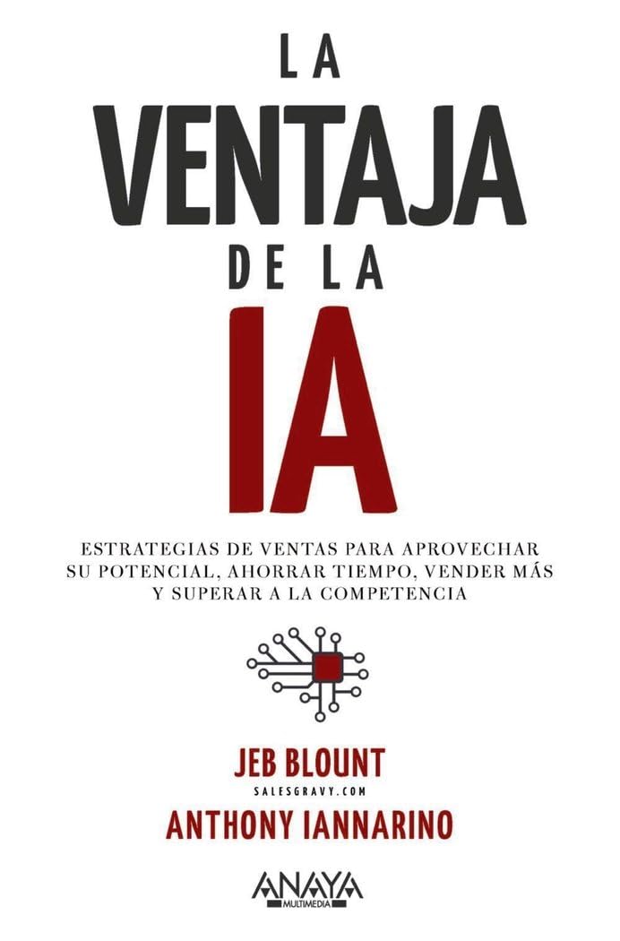 La ventaja de la IA: Estrategias de ventas para aprovechar su potencial, ahorrar tiempo, vender más y superar a la competencia book