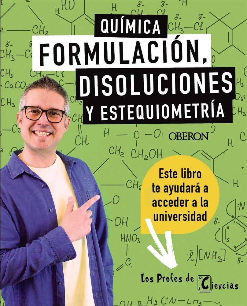 Química. Formulación, disoluciones y estequiometría: Los Profes de Ciencias book
