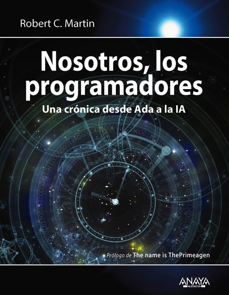 Nosotros, los programadores: Una crónica desde Ada a la IA (TÍTULOS ESPECIALES) Science