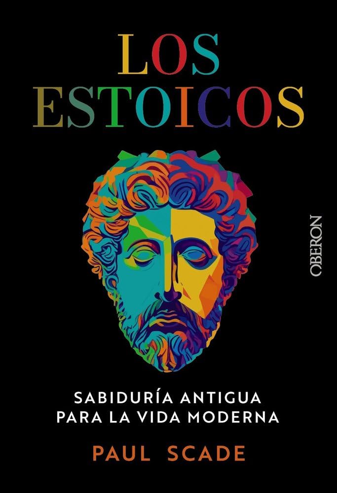 Los estoicos: Sabiduría antigua para la vida moderna (Libros singulares) Philosophy