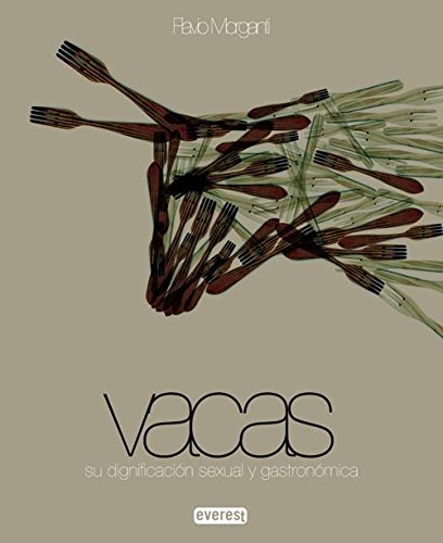 Vacas. Su dignificación sexual y gastronómica book
