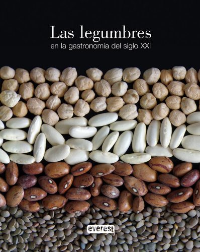 Las legumbres en la gastronomía del siglo XXI Leisure, Home & Garden
