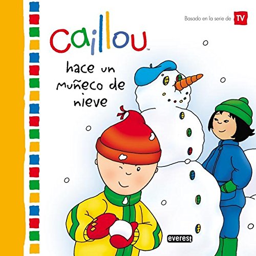 Caillou hace un muñeco de nieve (Mis cuentos de Caillou) Books