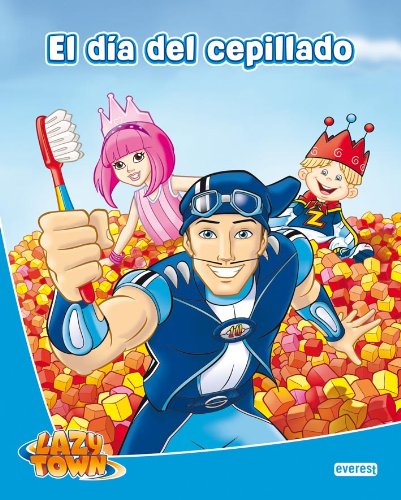 Lazy Town. El día del cepillado Books