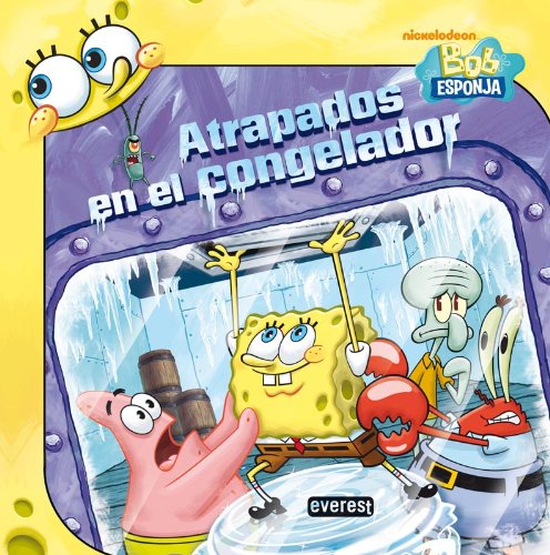 Bob Esponja. Atrapados en el congelador: Una aventura medieval (Bob Esponja / Libros singulares) Books
