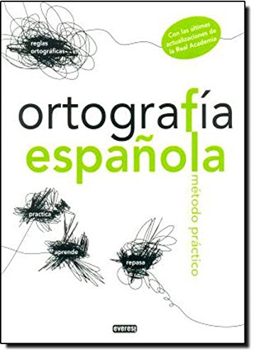 Ortografía española : método práctico (Manuales de gramática y ortografía) Learning & Reference