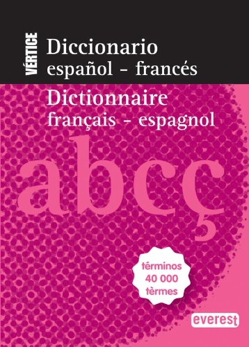 Diccionario Nuevo Vértice español-francés = Dictionnaire Français-Espagnol : términos 40000 tèrmes (Diccionarios bilingües) Foreign Languages ​​& Dictionaries