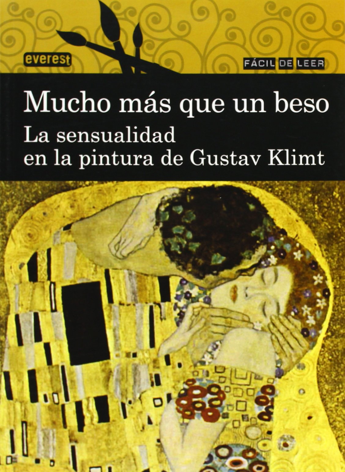 Mucho más que un beso. La sensualidad en la pintura de Gustav Klimt (Fácil de leer) Fiction