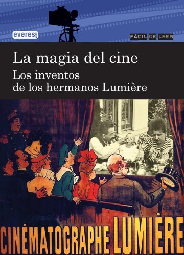 La magia del cine. Los inventos de los hermanos Lumière book