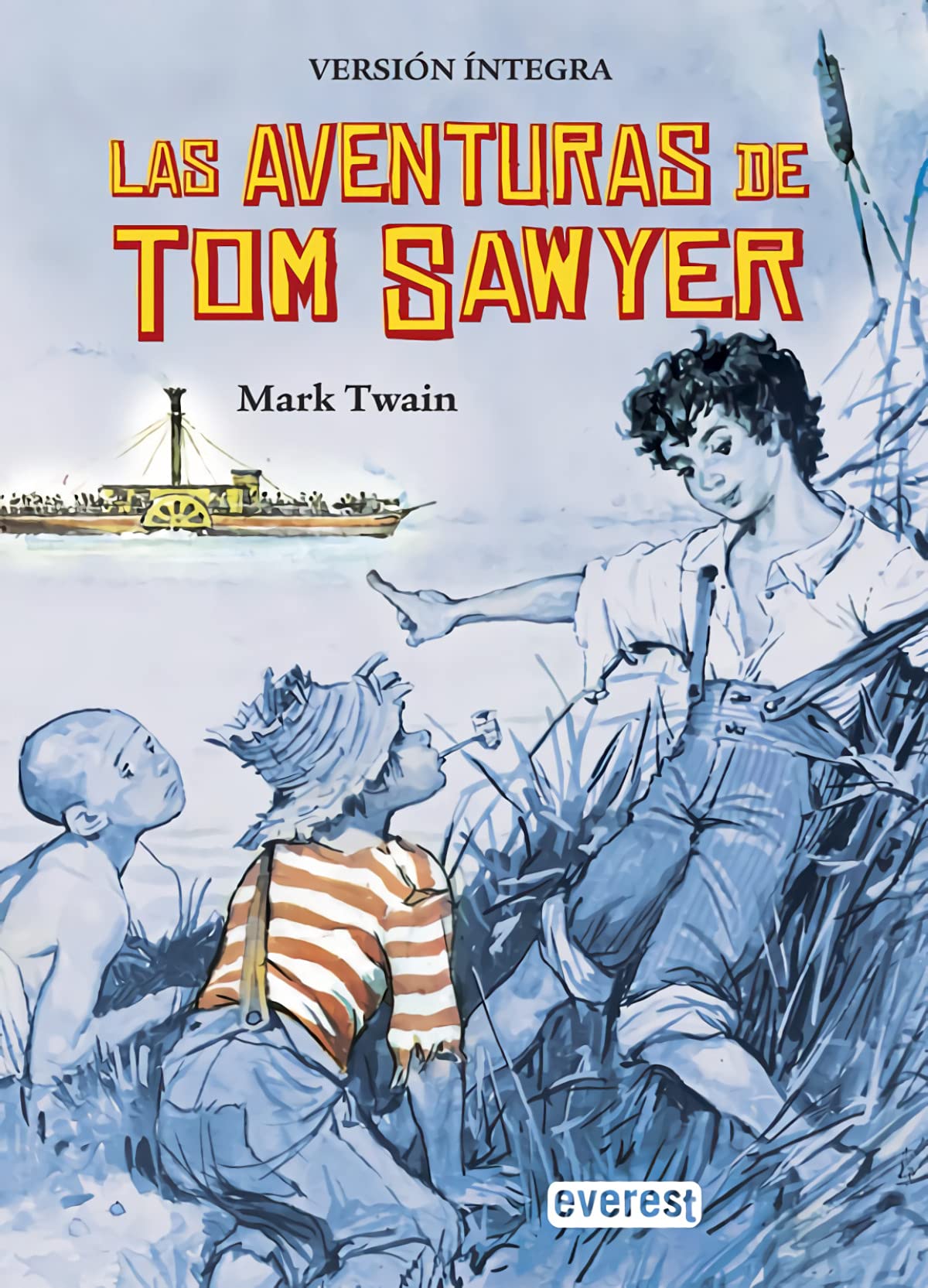 Las aventuras de Tom Sawyer: Versión íntegra (Bolsillo Everest) Social Sciences