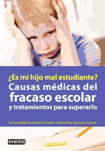 Causas médicas del fracaso escolar y tratamientos para superarlo/ Medical Reasons For School Failure and How To Treat Them book