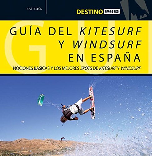 GUIA DEL KITESURF Y WINDSURF EN ESPA¥A Learning & Reference