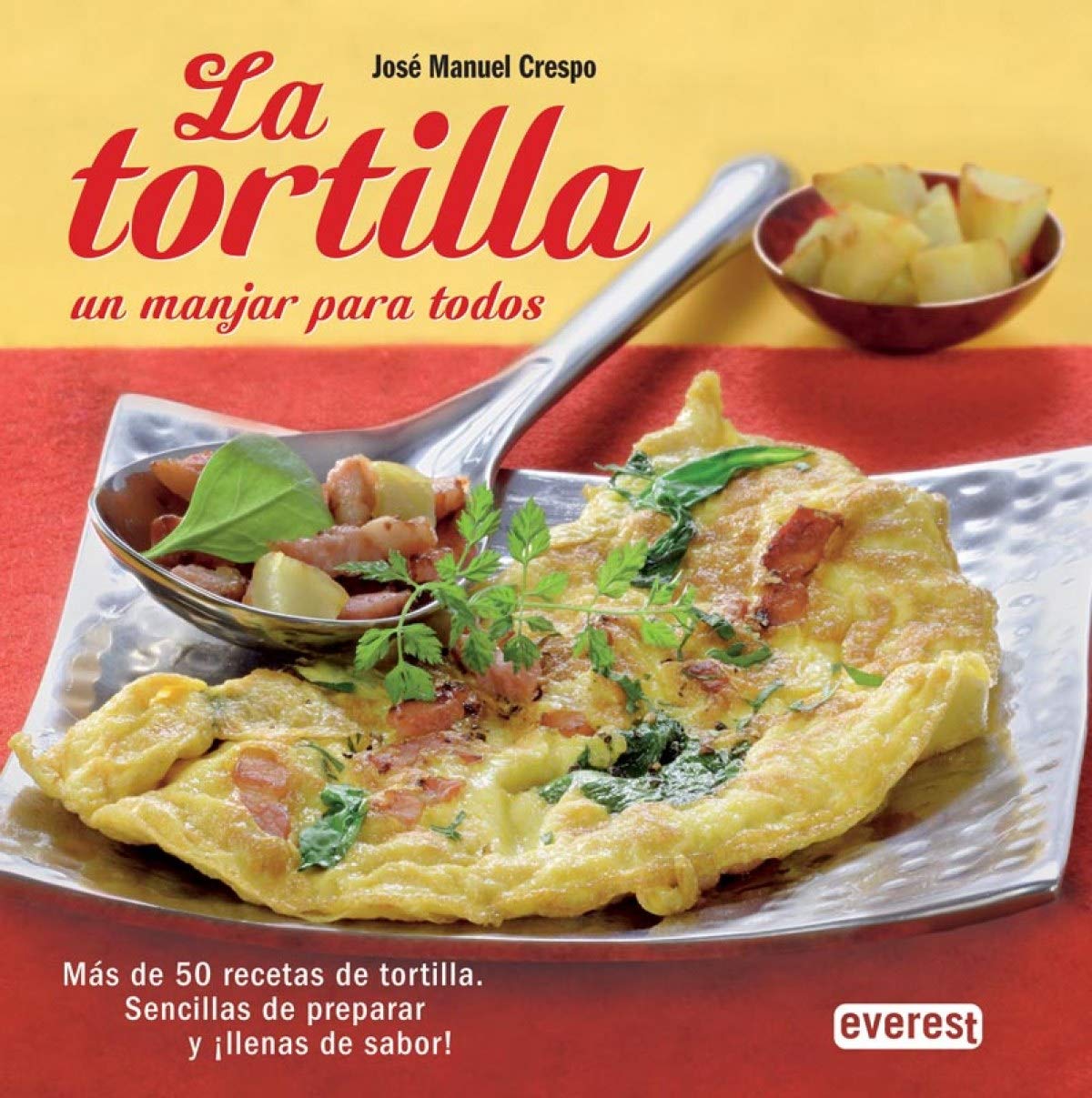 La tortilla, un manjar para todos Leisure, Home & Garden