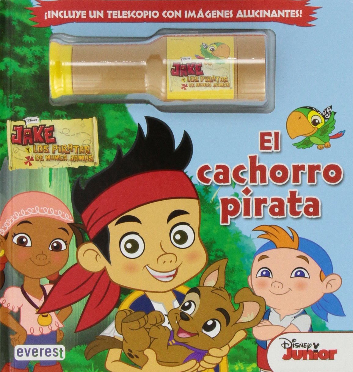 Jake y los piratas de Nunca Jamás. El cachorro pirata. Libro con telescopio: ¡Incluye un telescopio con imágenes alucinantes! book