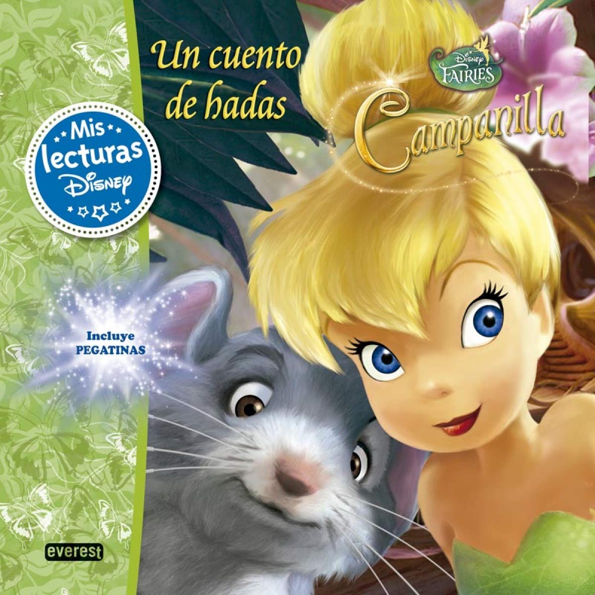 Disney Fairies. Campanilla. Un cuento de hadas: Incluye pegatinas book