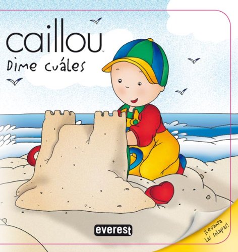 Dime cuáles (Las sorpresas escondidas de Caillou) Children's books