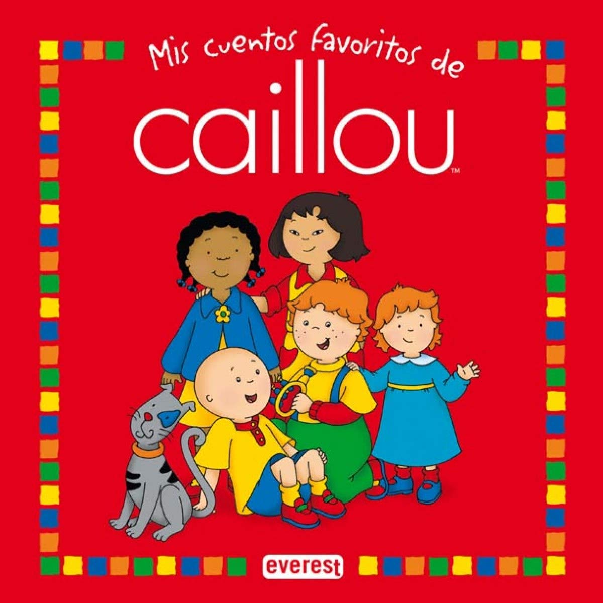 Mis cuentos favoritos de Caillou. Tomo 1 book